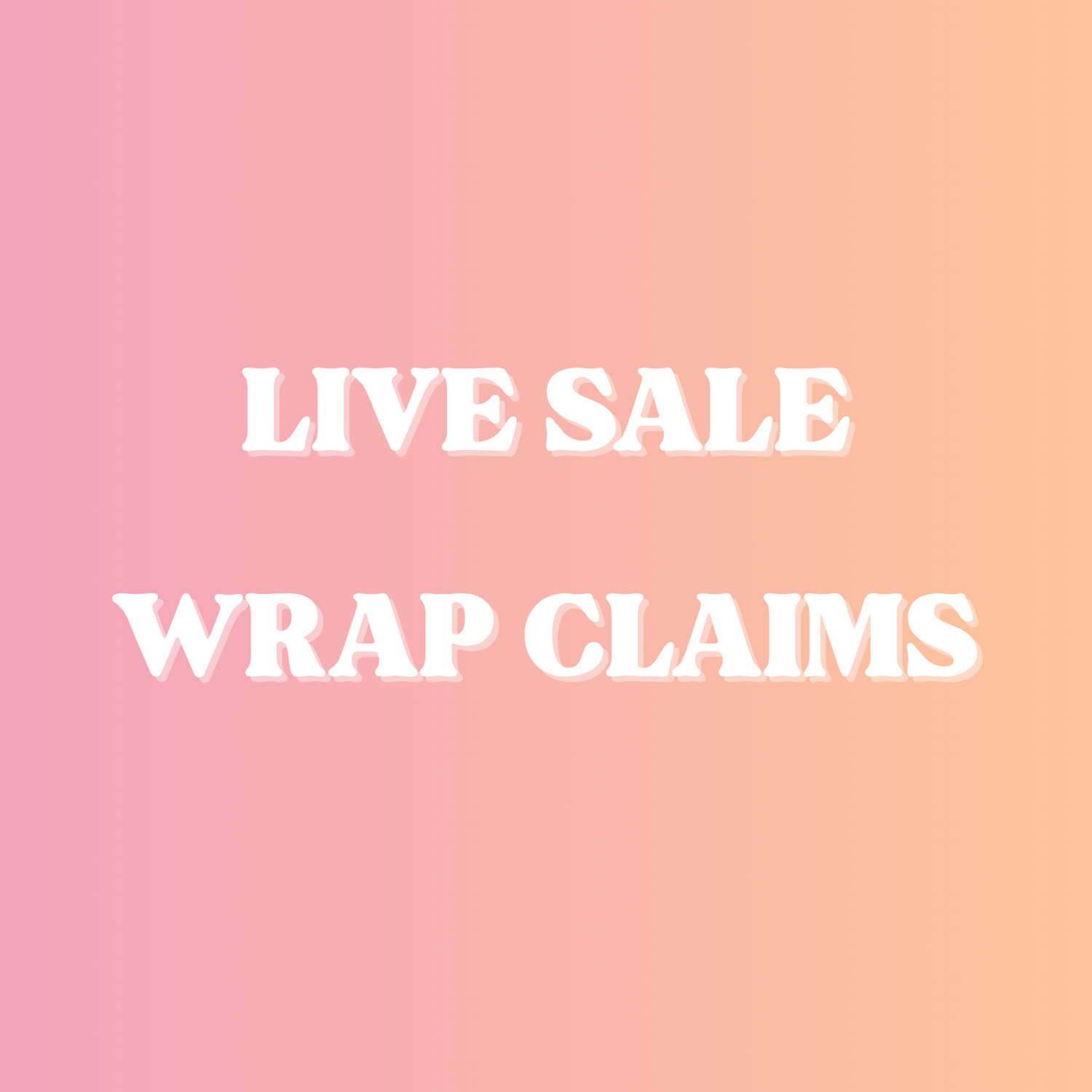 LIVE Sale Wraps